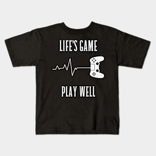 Life's Game Play Well Kids T-Shirt